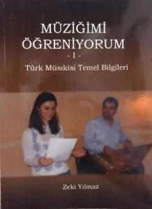 Müziğimi Öğreniyorum -I- Türk Musikisi Temel Bilgileri