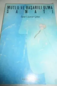 Mutlu ve Başarılı Olma Sanatı