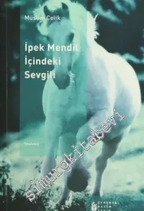 İpek Mendil İçindeki Sevgili -