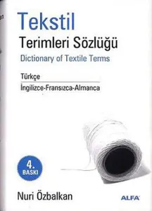 Tekstil Terimleri Sözlüğü; Dictionary Of Textıle Terms