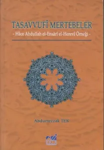 Tasavvufi Mertebeler; Hace Abdullah El- Ensari El- Herevi Örneği