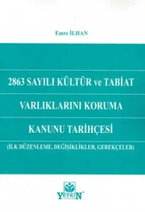 2863 Sayılı Kültür ve Tabiat Varlıklarını Koruma Kanunu Tarihçesi