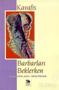 Barbarları Beklerken Bütün Şiirlerinden Seçmeler