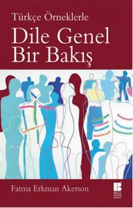 Dile Genel Bir Bakış; Türkçe Örneklerle