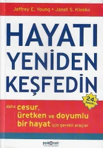 Hayatı Yeniden Keşfedin (Daha Cesur, Üretken ve Doyumlu Bir Hayat İçin Gerekli Araçlar)