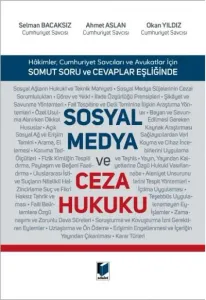 Hakimler, Cumhuriyet Savcıları ve Avukatlar İçin Somut Soru ve Cevaplar Eşliğinde