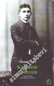 Kafkaesk Anarexia ( Franz Kafka'da Açlık Blinci ve Kültürü ) -