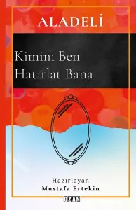 Aladeli;Kimim Ben Hatırlat