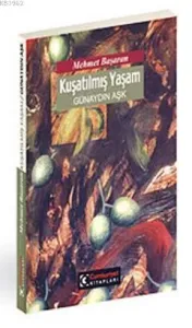Kuşatılmış Yaşam; Günaydın Aşk