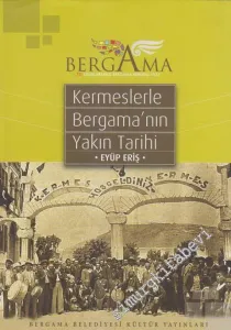 Kermeslerle Bergama'nın Yakın Tarihi: 75. Uluslararası Bergama Kermesi -