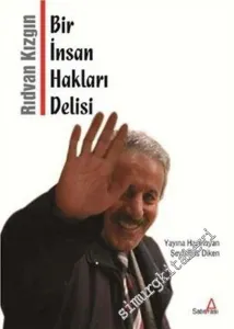 Rıdvan Kızgın: Bir İnsan Hakları Delisi -        2012