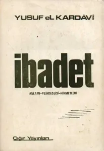 İbadet Anlamı Psikolojisi Hikmetleri
