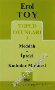 Toplu Oyunları 1: Meddah / İpteki / Kadınlar Matinesi -         2009