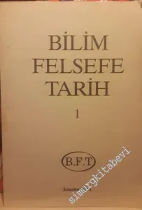 BFT Bilim Felsefe Tarih  - Sayı: 1