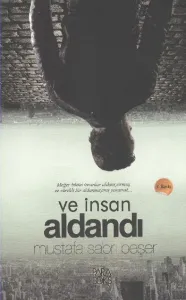 Ve İnsan Aldandı
