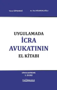UYGULAMADA İCRA AVUKATININ EL KİTABI 3. BASKI