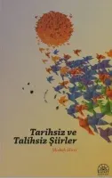 Tarihsiz Ve Talihsiz Şiirler Tarihsiz Ve Talihsiz Şiirler