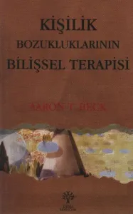 Kişilik Bozukluklarının Bilişsel Terapisi