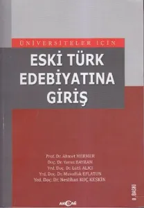 Üniversiteler İçin Eski Türk Edebiyatına Giriş