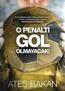 O Penaltı Gol Olmayacak!