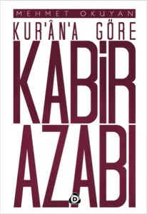 Kur'ân'a Göre Kabir Azabı