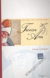 Mevlana Celaleddin Rumi: Tennure ve Ateş -        2004