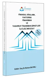 Finansed Yayınları Finansal Kiralama Factoring Finansman ve Tasarruf Finansman Şirketleri ile İlgili Mevzuat