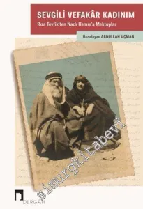 Sevgili Vefakar Kadınım : Rıza Tevfik'ten Nazlı Hanım'a Mektuplar -         2020