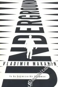 Underground ya da Çağımızın Bir Kahramanı -