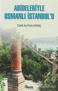 Abideleriyle Osmanlı İstanbul'u