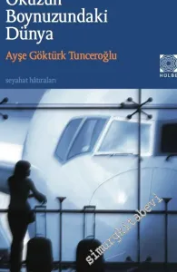 Öküzün Boynuzundaki Dünya -Seyahat Notları -         2016