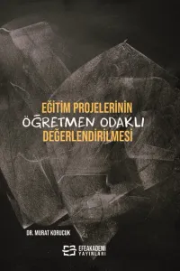 Eğitim Projelerinin Öğretmen Odaklı Değerlendirilmesi