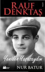 Rauf Denktaş Yeniden Yaşasaydım