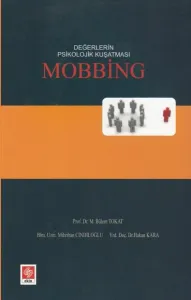 Değerlerin Psikolojik Kuşatması Mobbing