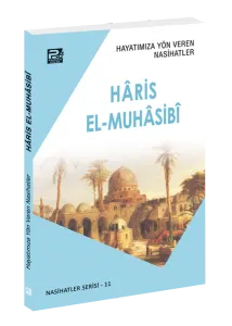 Hayatımıza Yön Veren Nasihatler / Hâris El-Muhâsibî