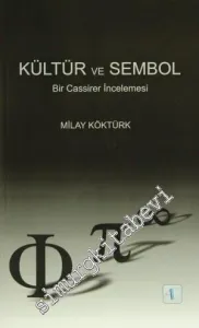 Kültür ve Sembol: Bir Cassirer İncelemesi -