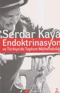 Endoktrinasyon ve Türkiye'de Toplum Mühendisliği -