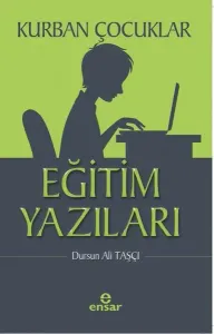 Kurban Çocuklar - Eğitim Yazıları