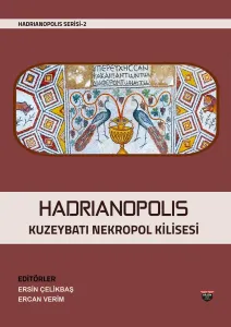 Hadrianopolis Kuzeybatı Nekropol Kilisesi (Sıvama Cilt)