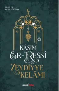 Kasım Er-Ressi & Zeydiyye Kelamı