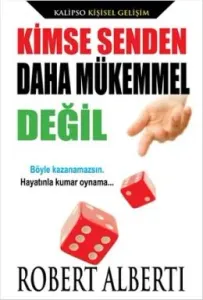Kimse Senden Daha Mükemmel Değil