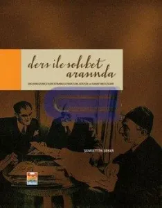Ders ile Sohbet Arasında : On Dokuzuncu Asır İstanbul'unda İlim, Kültür ve Sanat Meclisleri
