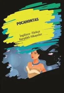 Pocahontas; (İngilizce Türkçe Karşılıklı Hikayeler)