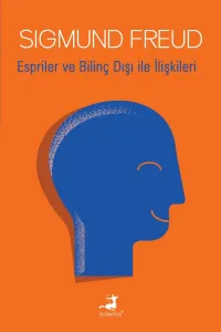 Espriler ve Bilinç Dışı İle İlişkileri