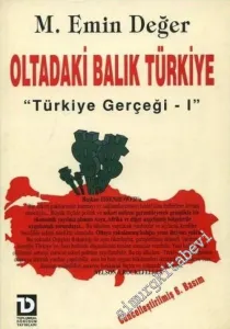 Türkiye Gerçeği 1: Oltadaki Balık Türkiye -        1998