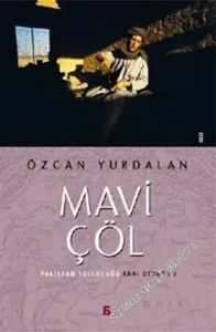 Mavi Çöl: Pakistan Yolculuğu, Sarı Otobüs 2 -        2005