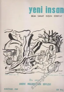Yeni İnsan Bilim Sanat Düşün Edebiyat Dergisi - Dosya: Andre Malraut'nun Söylevi - Sayı: 78  7  7  Haziran