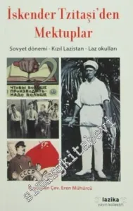 İskender Tzitaşi'den Mektuplar: Sovyet Dönemi, Kızıl Lazistan, Laz Okulları -