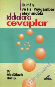 Kur'an ve Hz. Peygamber Aleyhindeki İddialara Cevaplar  -