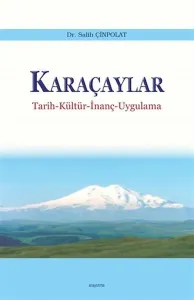 Karaçaylar; Tarih-Kültür-İnanç-Uygulama